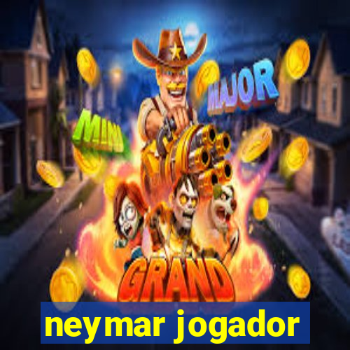 neymar jogador